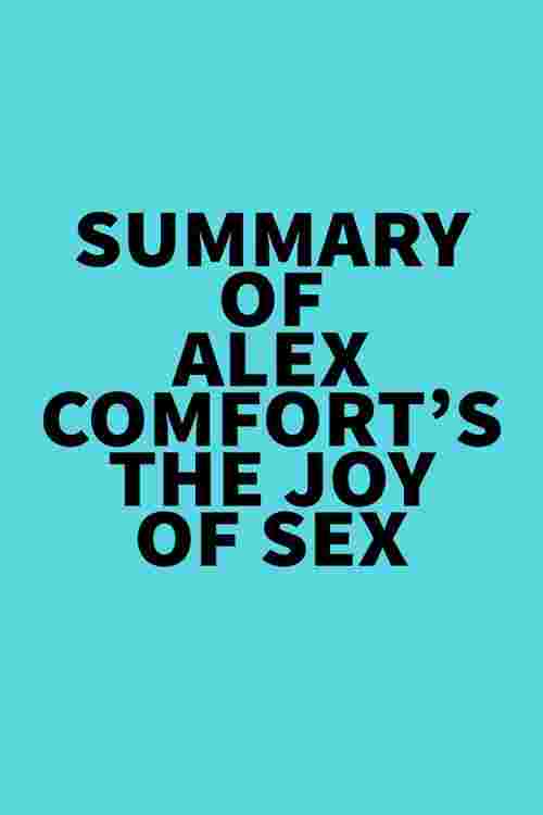 [pdf] Summary Of Alex Comfort S The Joy Of Sex By Everest Media Ebook Perlego