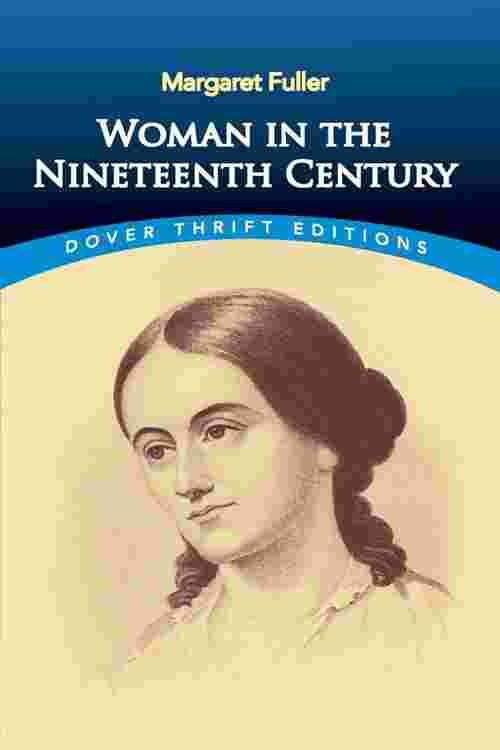 [PDF] Woman in the Nineteenth Century by Margaret Fuller | Perlego
