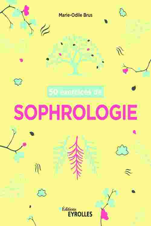 [PDF] 50 exercices de sophrologie by Marie-Odile Brus eBook | Perlego