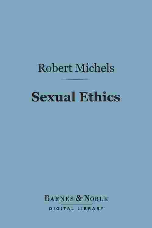 Pdf Sexual Ethics Barnes And Noble Digital Library By Robert Michels Ebook Perlego 0502
