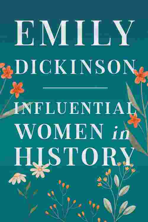 Pdf Emily Dickinson Influential Women In History By Various Ebook Perlego 0840