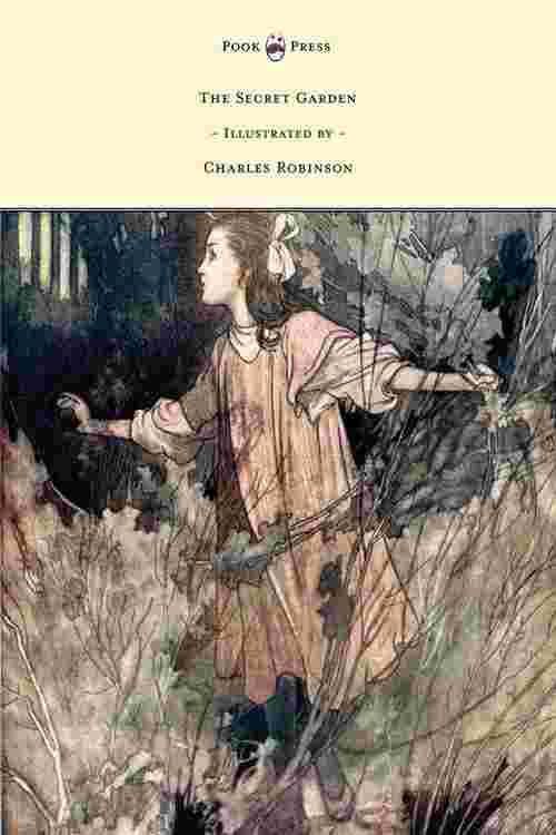 Pdf The Secret Garden Illustrated By Charles Robinson By Frances Hodgson Burnett Ebook Perlego 3739