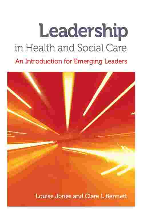 [PDF] Leadership in Health and Social Care by Louise Jones eBook | Perlego
