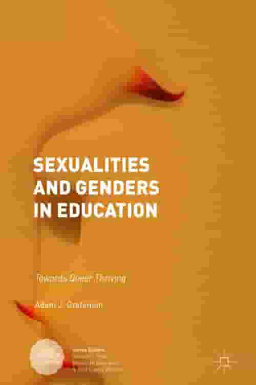 [pdf] Sexualities And Genders In Education By Adam J Greteman Ebook