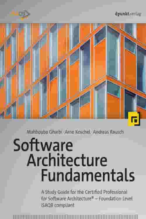 [PDF] Software Architecture Fundamentals by Mahbouba Gharbi eBook Perlego