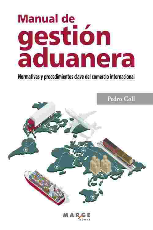 Pdf Manual De Gestión Aduanera Normativas Y Procedimientos Clave Del Comercio Internacional 8017