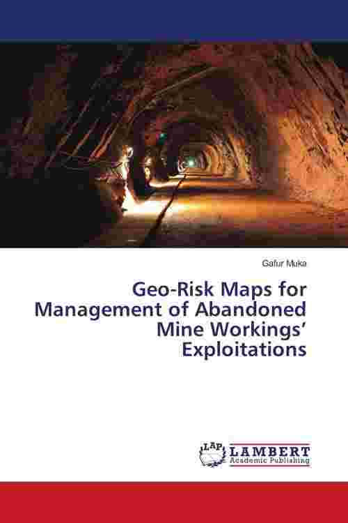 [PDF] Geo-Risk Maps for Management of Abandoned Mine Workings ...