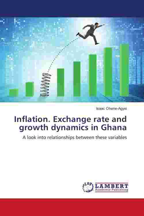 [PDF] Inflation. Exchange rate and growth dynamics in Ghana by Isaac