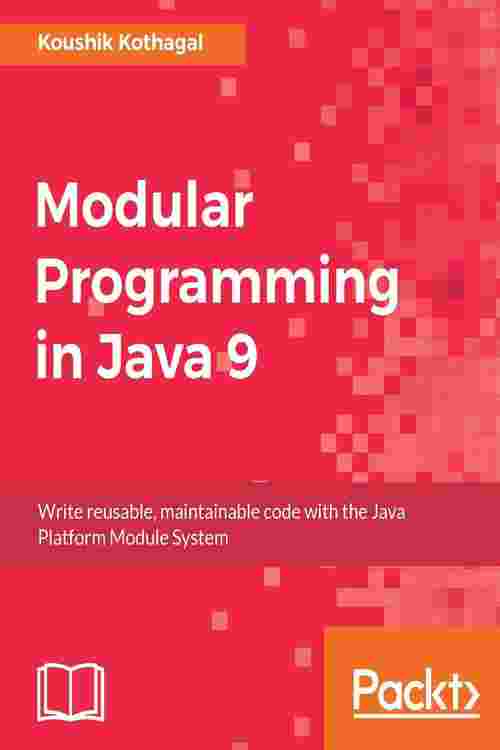 Pdf Modular Programming In Java 9 De Koushik Kothagal Libro Electrónico Perlego 5243