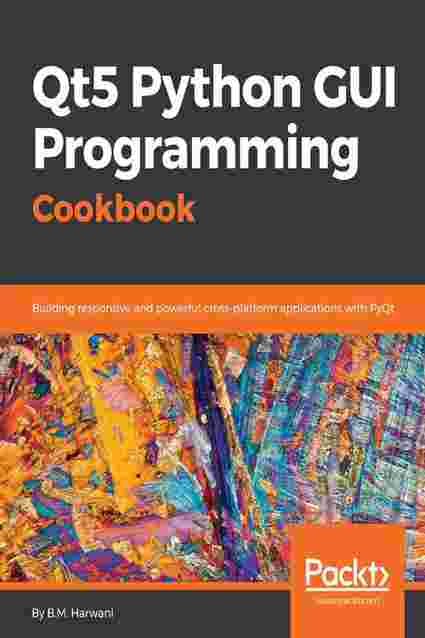 Pdf Qt5 Python Gui Programming Cookbook By Bm Harwani Ebook Perlego 9956