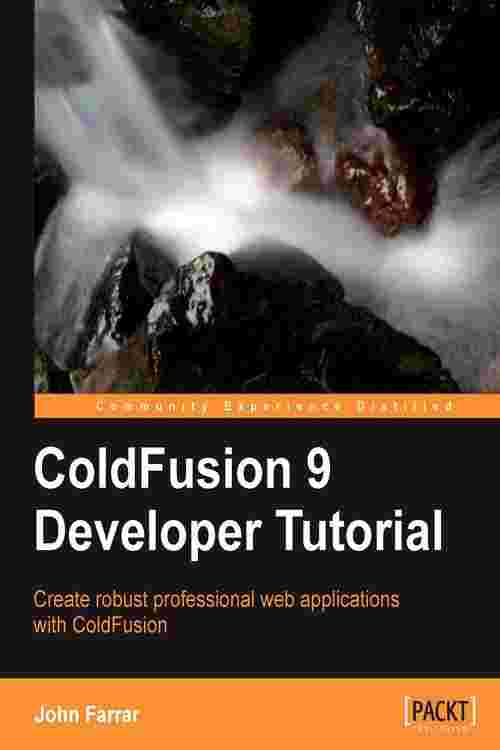 [PDF] ColdFusion 9 Developer Tutorial by John Farrar eBook Perlego