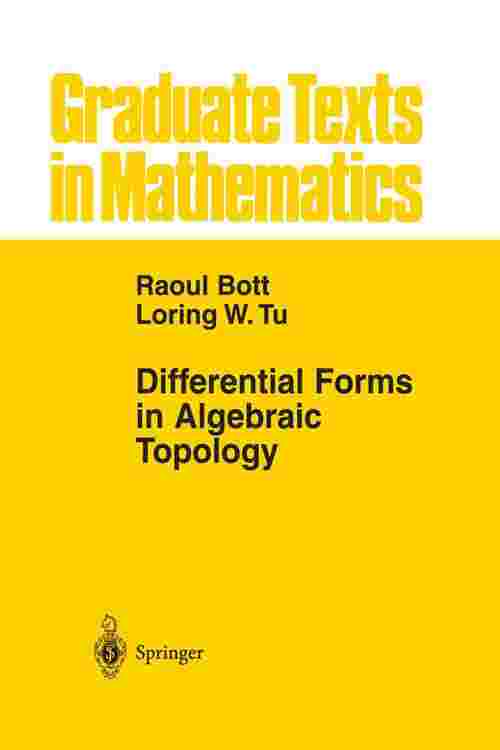 Differential Forms In Algebraic Topology Bott
