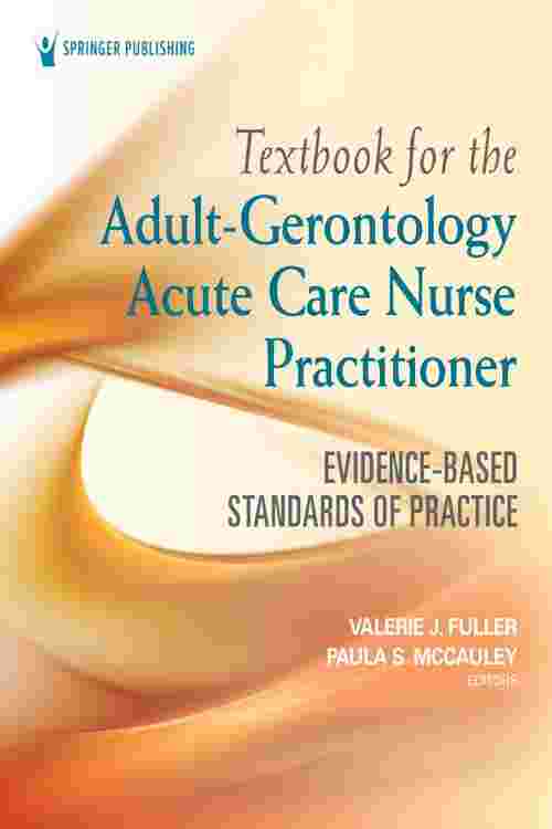 Pdf Textbook For The Adult Gerontology Acute Care Nurse Practitioner By Valerie J Fuller