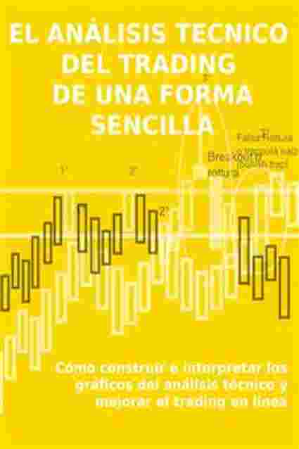 Pdf El AnÁlisis Tecnico Del Trading De Una Forma Sencilla Cómo Construir E Interpretar Los 4807