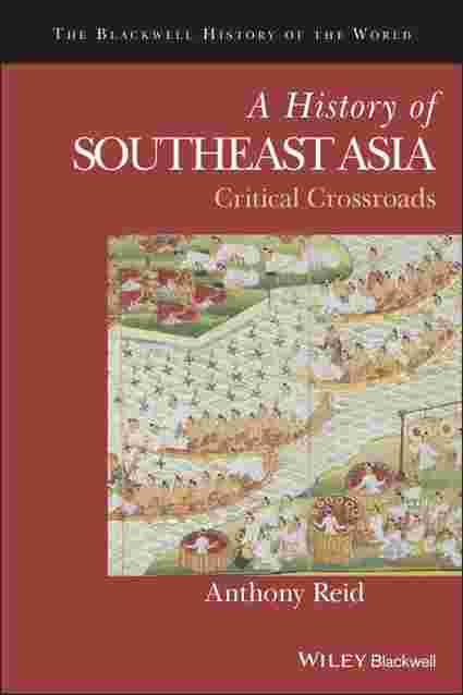 Pdf A History Of Southeast Asia By Anthony Reid Ebook Perlego 