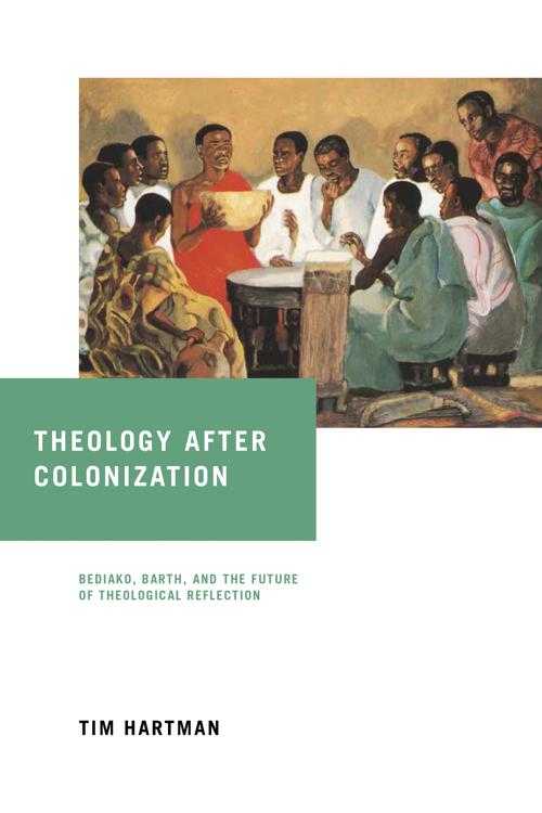 Pdf Theology After Colonization De Tim Hartman Libro Electrónico Perlego