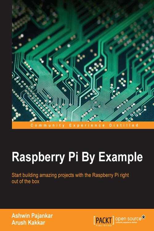 [PDF] Raspberry Pi By Example by Ashwin Pajankar eBook | Perlego