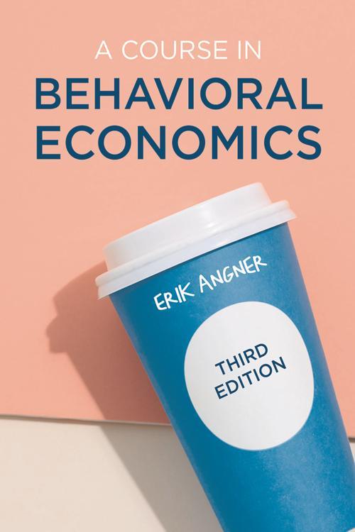 [PDF] A Course in Behavioral Economics by Erik Angner eBook Perlego