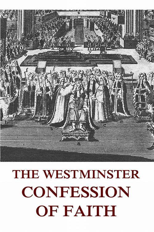 [PDF] The Westminster Confession Of Faith by eBook Perlego