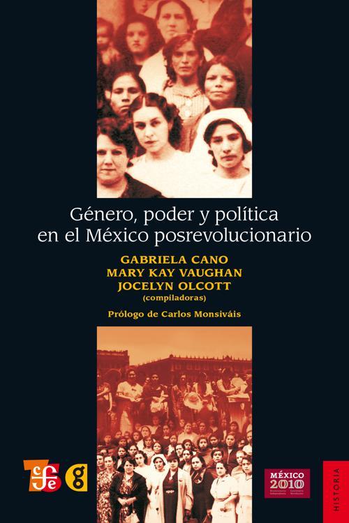 Pdf Género Poder Y Política En El México Posrevolucionario By Gabriela Cano Mary Kay Vaughan 