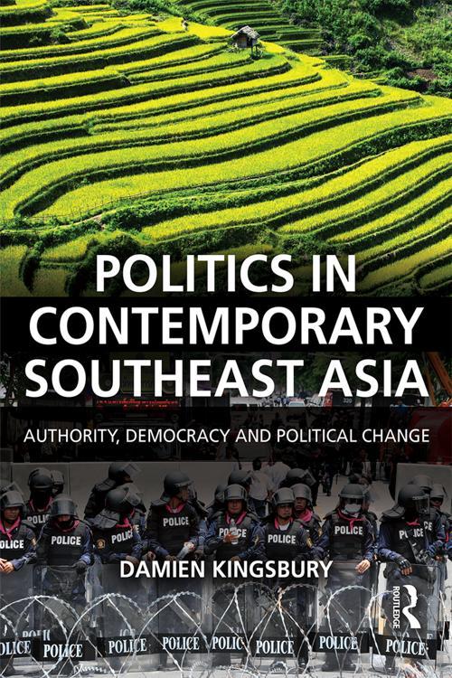 [PDF] Politics in Contemporary Southeast Asia Authority, Democracy and